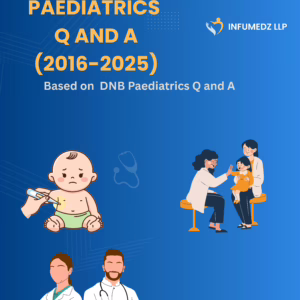 MD/DNB PAEDIATRICS THEORY Q AND A